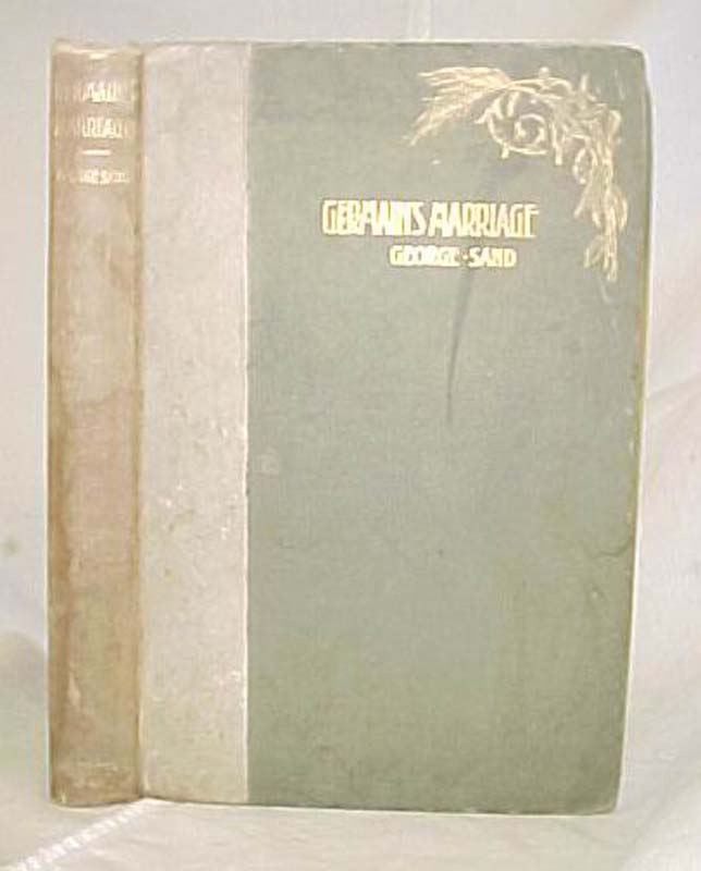 Sand, George: Germain's Marriage; A Pleasant Life in France