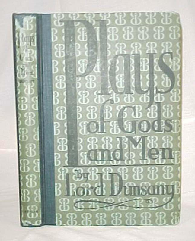 Dunsany, Lord: Plays of Gods & Men