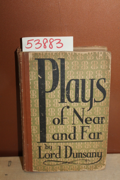 Dunsany, Lord: Plays of Near and Far