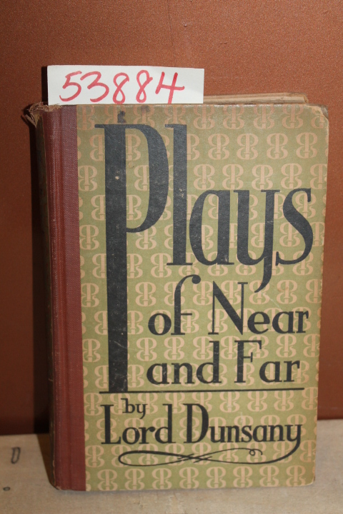 Dunsany, Lord: Plays of Near and Far