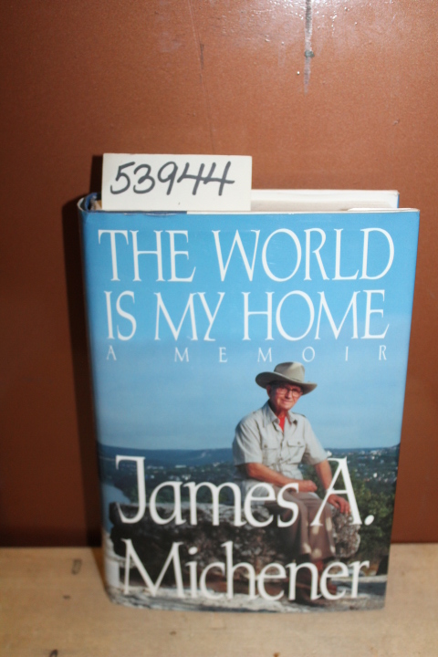 Michener, James A.: The World is My Home