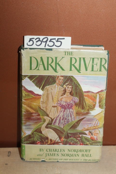 Nordhoff, Charles & Hall, James Norman: The Dark River