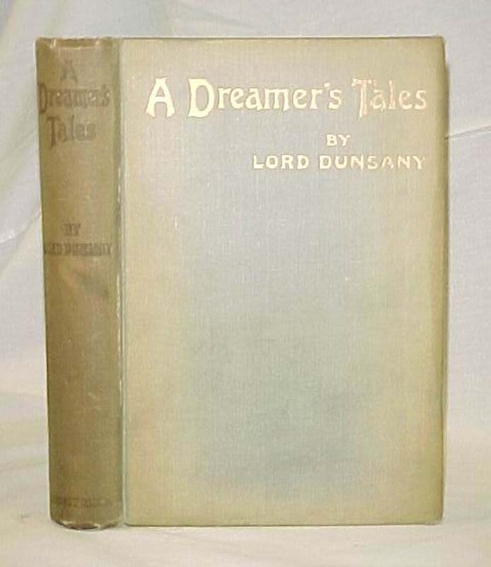 Dunsany, Lord: A Dreamer's Tales
