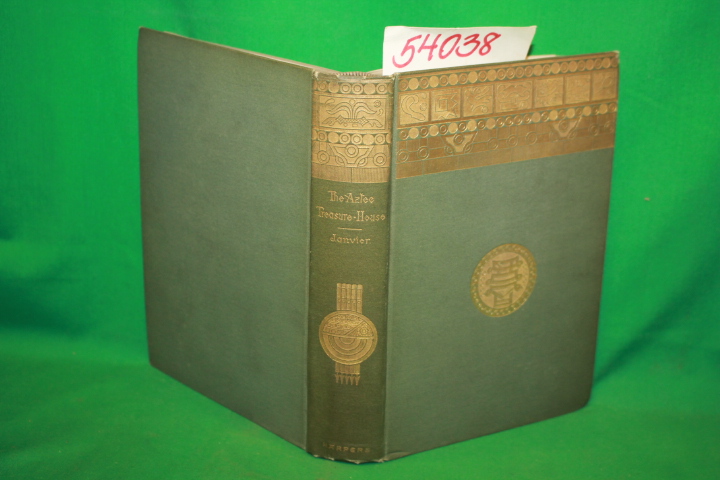 Janvier, Thomas A. signed on fep BY ...: The Aztec Treasure-House A Romance o...