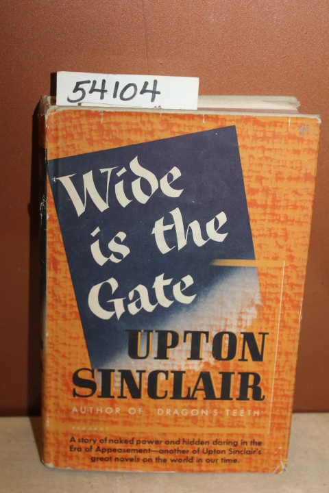 Sinclair, Upton: Wide is the Gate