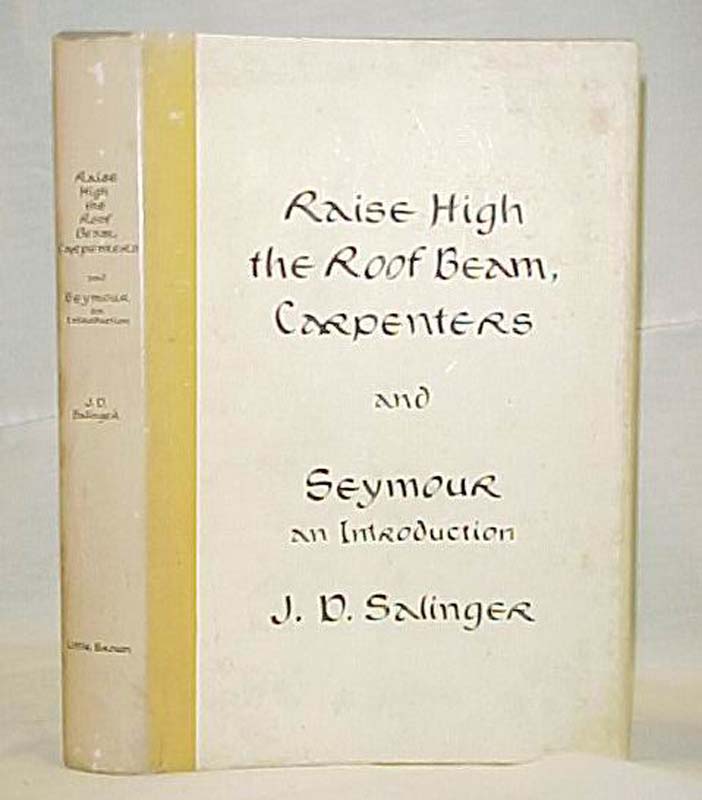 Salinger, J.D.: Raise High the Roof Beam, Carpenters &  Seymour An Introduction