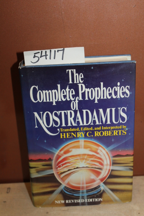Roberts, Henry C.: The Complete Prophecies of Nostradamus