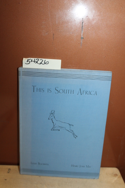 Blackwell, Leslie & May, Henry John: This is South Africa