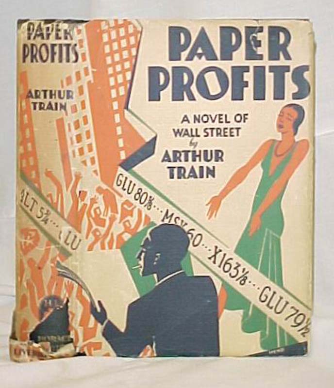 Train, Arthur: Paper Profits, a Novel of Wall Street