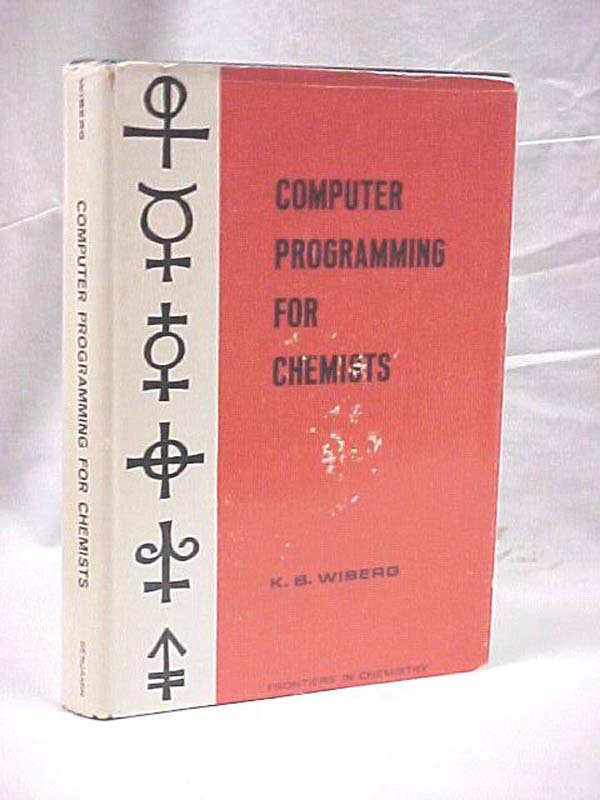 Wiberg, K.B.: Computer Programming for Chemists