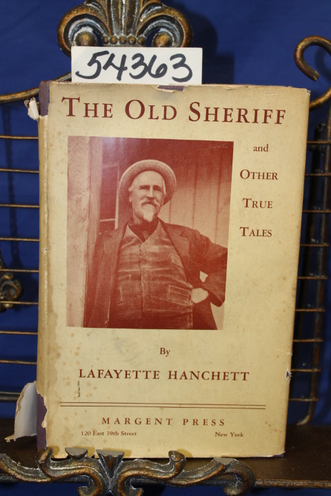 Hanchett, Lafayette: The Old Sheriff and Other True Tales