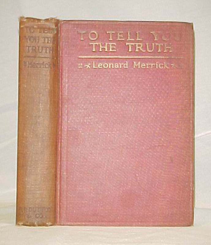 Merrick, Leonard: To Tell You The Truth