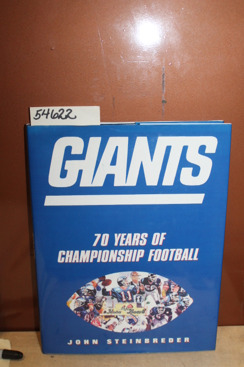 Steinbreder, John: Giants 70 Years of Championship Football