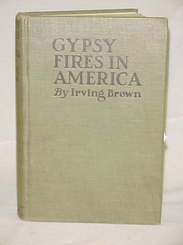 Brown, Irving: Gypsy Fires in America