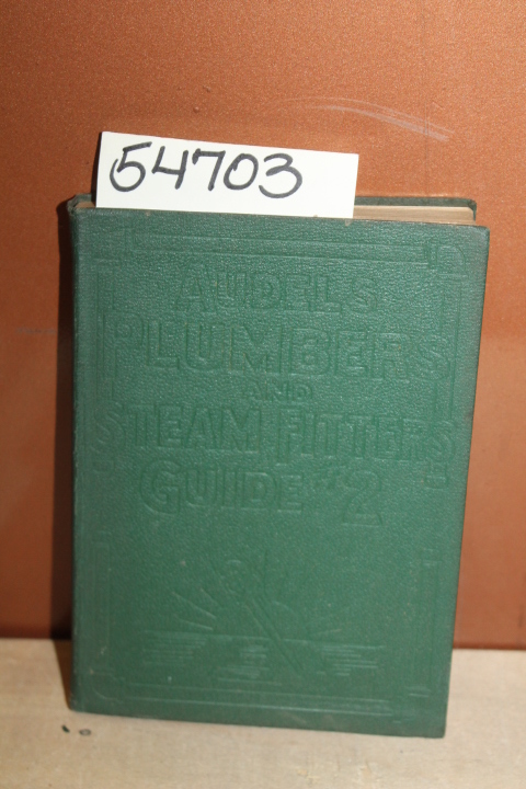 Graham, Frank: Audel's Plumbers and Steam Fitters Guide #2
