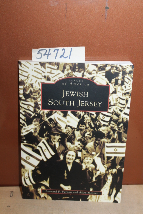 Vernon, Leonard F. and Meyers, Allen: Images of America: Jewish South Jersey