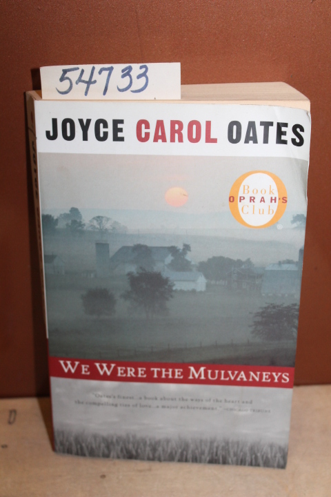 Oates, Joyce Carol: We Were the Mulvaneys (Oprah's Book Club)
