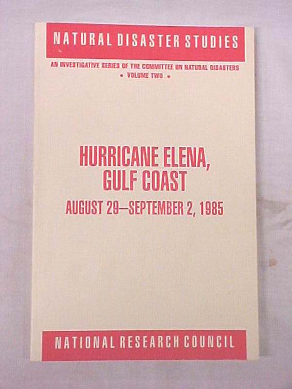 Committee on Natural Disasters,: Hurricane Elena, Gulf Coast August 29-Septem...