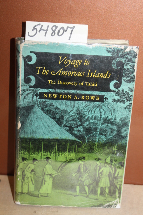 Rowe, Newton A.: Voyage to The Amorous Islands; The Discovery of Tahiti