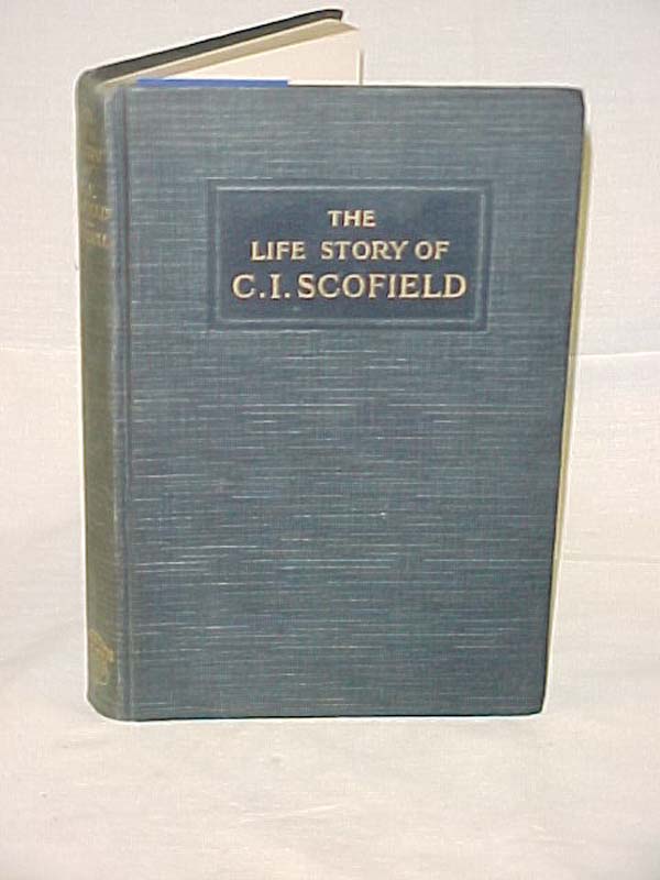 Trumbull, Charles G.: The Life Story of C.I. Scofield