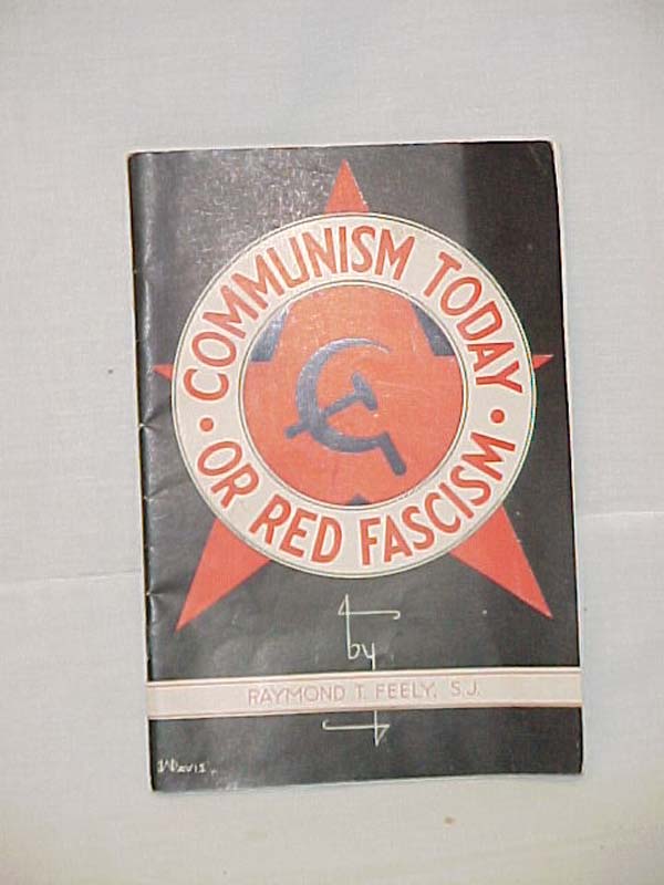 Feely, Raymond T.: Communism Today or Red Fascism