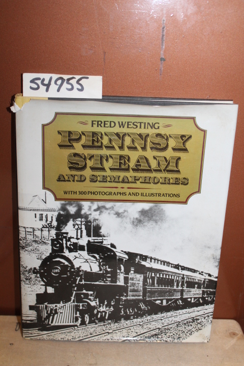 Westing, Fred: Pennsy Steam and Semaphores