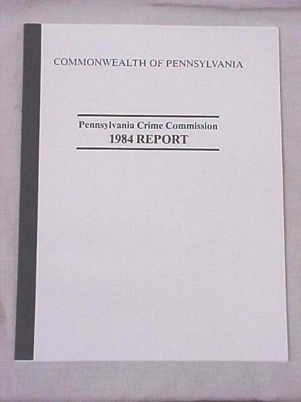 Pennsylvania Crime Commision: Pennsylvania PA.  Crime Commision 1984 Report