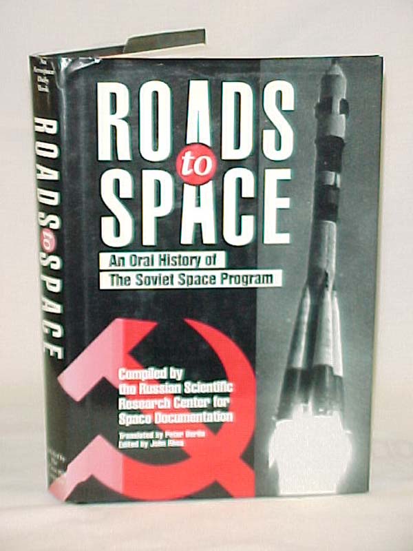 Rhea, John [Editor] and Berlin, Pete...: Roads to Space: An Oral History of t...