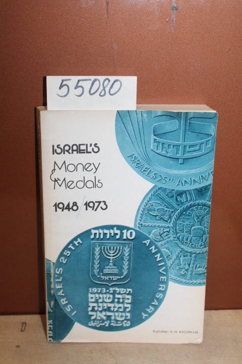 KAGAN, A. H.: Israel's Money and Medals 1948-1973: Volume 1