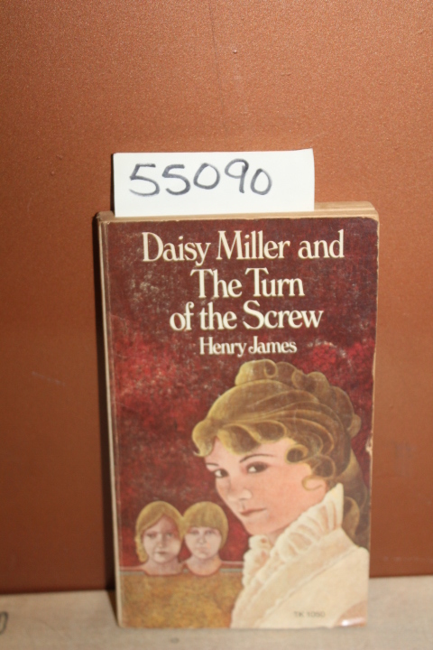 James, Henry: Daisy Miller and the Turn of the Screw