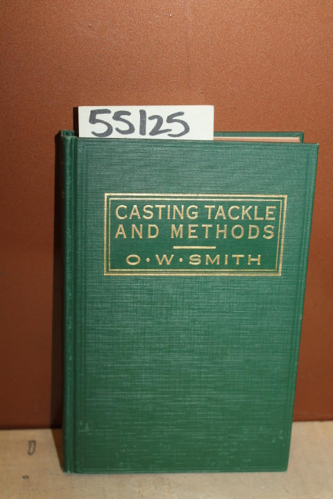 Smith, O. W.: Casting Tackle and Methods