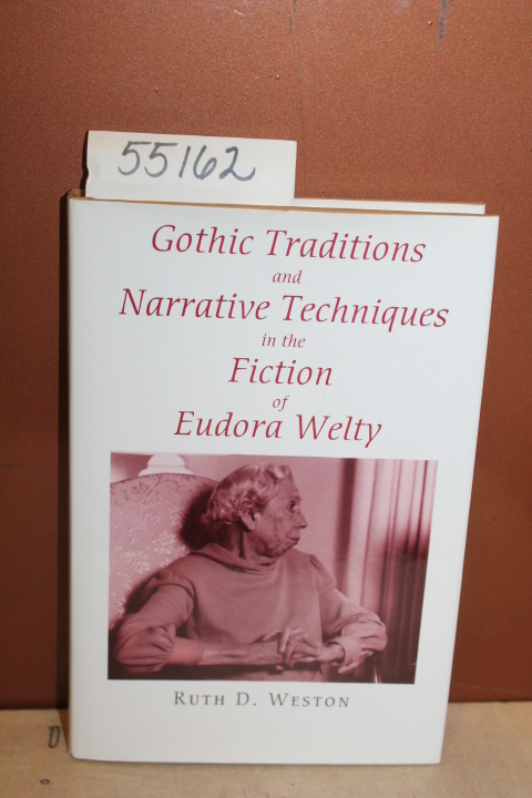 Weston, Ruth D.: Gothic Traditions and Narrative Techniques in the Fiction of...