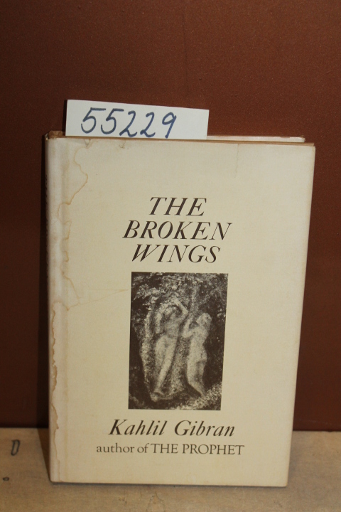 Gibran, Kahlil: The Broken Wings
