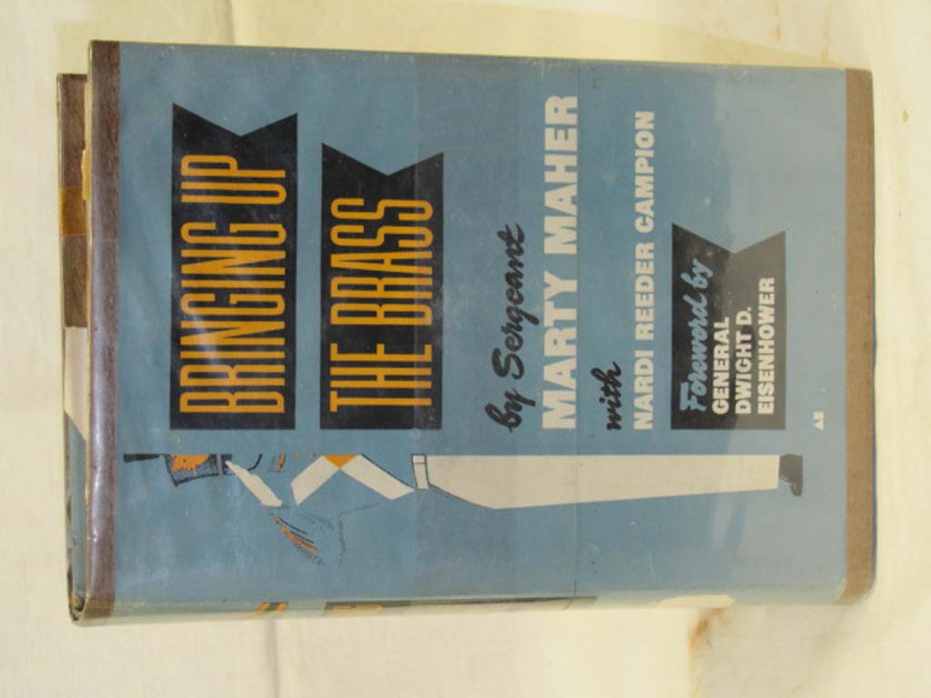 Maher, Sergeant Marty with Campion, ...: Bringing Up The Brass: My 55 Years A...