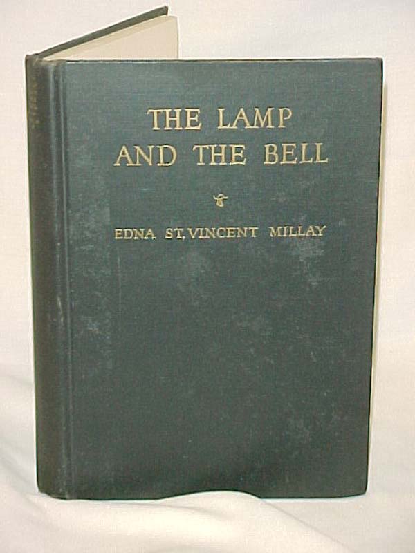 Millay, Edna St. Vincent: The Lamp and The Bell: A Drama in Five Acts