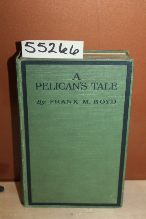 Boyd, Frank M.: A Pelican's Tales