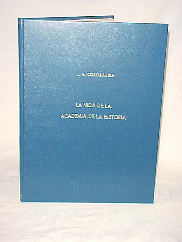 Cosculluela, J.A.: La Vida De La Academia De La Historia (1928-1929)