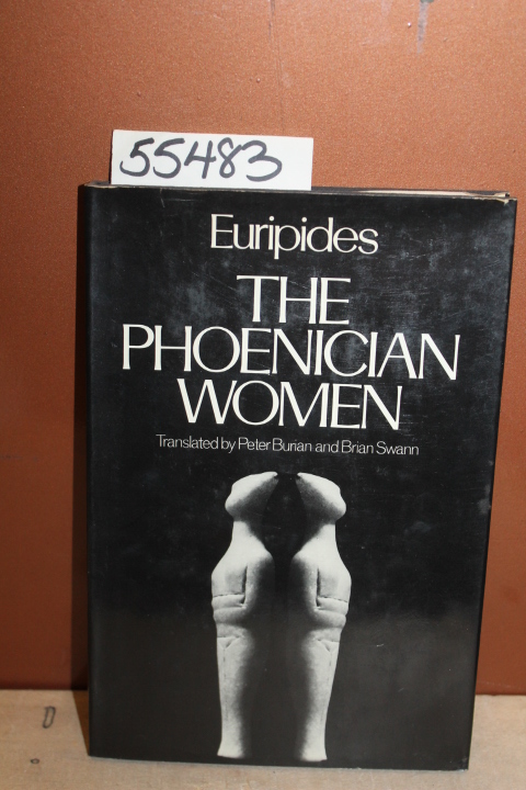 Burian, Peter & Swann, Brian; Euripides: Euripides The Phoenician Women