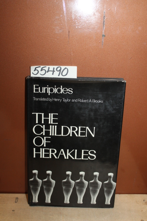 Euripides; Taylor, Henry & Brooks, Robert A.: The Children of Herakles