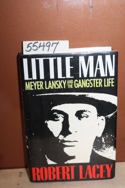 Lacey, Robert: Little Man; Meyer Lansky and the Gangster Life