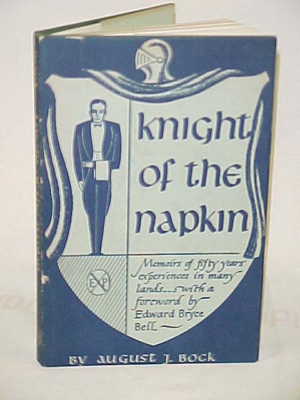 Bock, August J.: Knight of the Napkin
