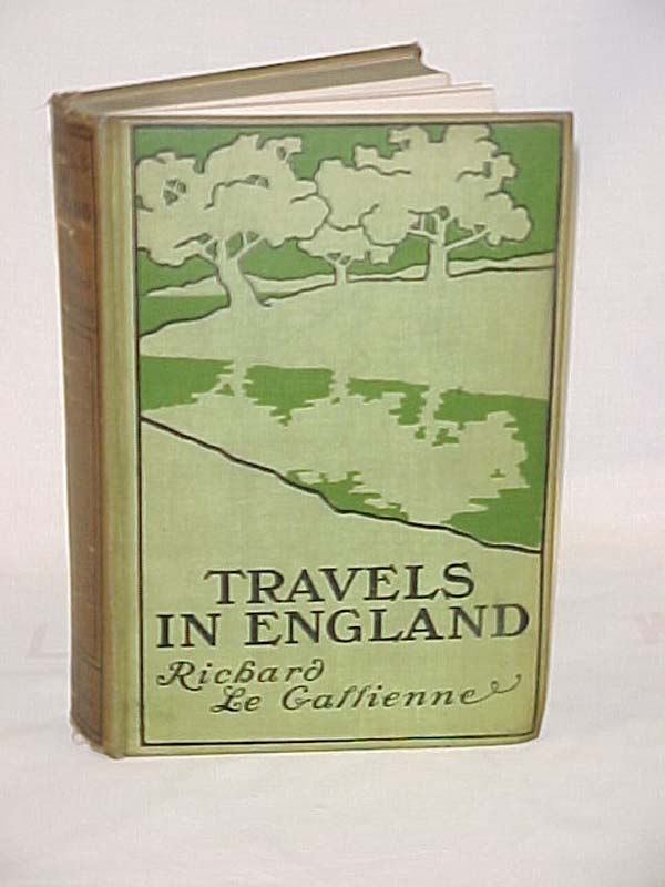 Gallienne, Richard le: Travels in England