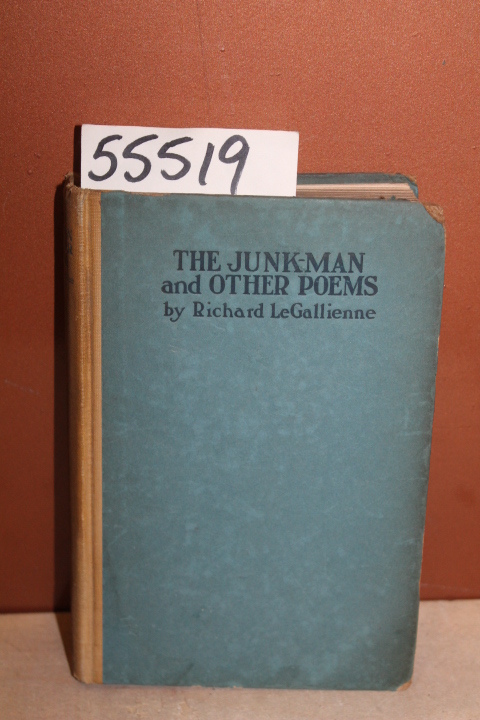 Gallienne, Richard le: The Junk-Man and Other Poems