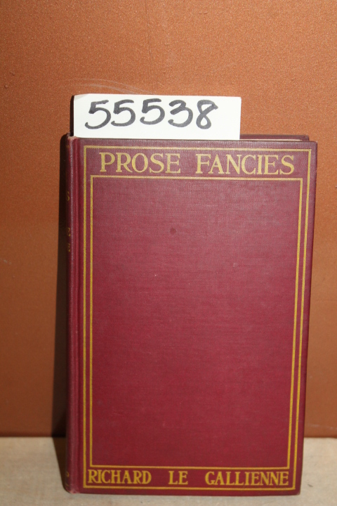 Gallienne, Richard le: Prose Fancies