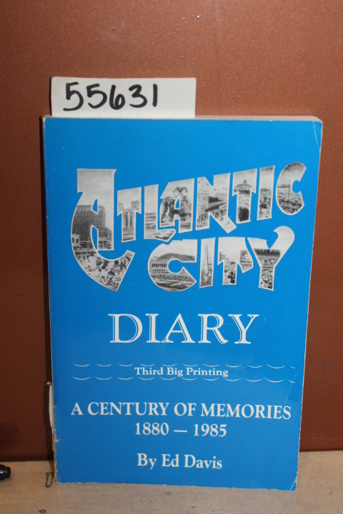 Davis, Ed: Atlantic City Diary; A Century of Memories 1880-1985