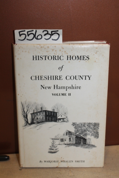 Smith, Marjorie Whalen: Historic Homes of Cheshire County New Hampshire Vol II