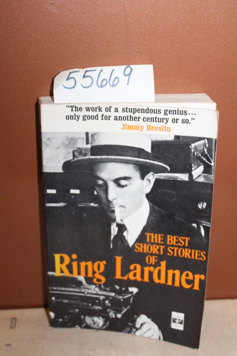 Lardner, Ring: The Best Short Stories of Ring Lardner