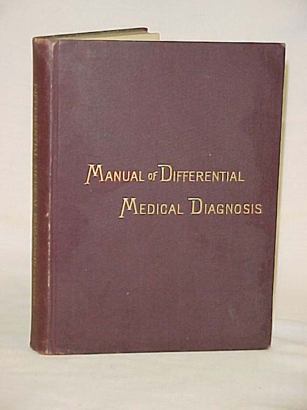 Cutler, Condict W., M.S., M. D.: Manual of Differential Medical Diagnosis