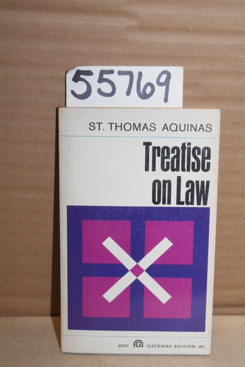Aquinas, St. Tomas; Parry, Stanley: Treatise on Law (Summa Theologica , Quest...
