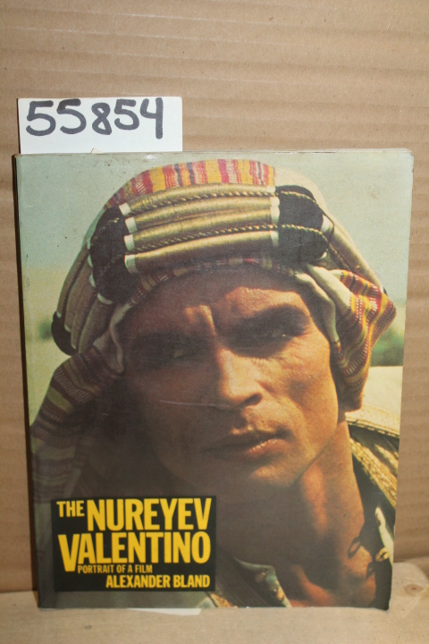 Bland, Alexander: The Nureyev Valentino: Portrait of a Film
